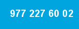 977 227 60 02 977 227 60 02